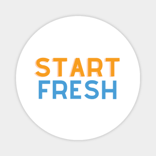 Start Fresh Magnet